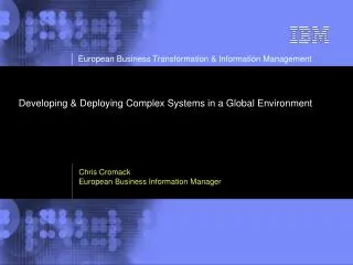 Developing &amp; Deploying Complex Systems in a Global Environment