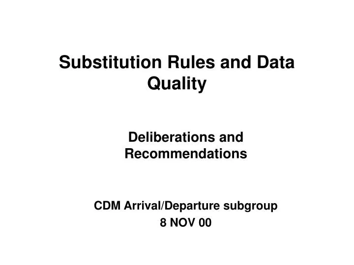 substitution rules and data quality