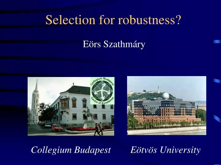 selection for robustness
