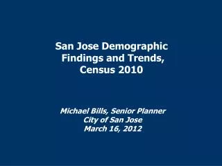 San Jose Demographic Findings and Trends, Census 2010