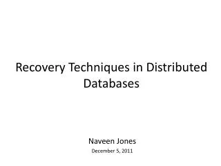 Recovery Techniques in Distributed Databases