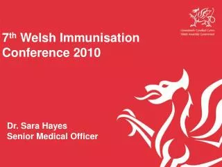 7 th Welsh Immunisation Conference 2010
