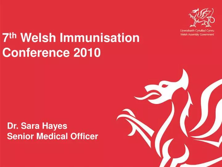 7 th welsh immunisation conference 2010