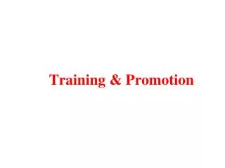 Training &amp; Promotion
