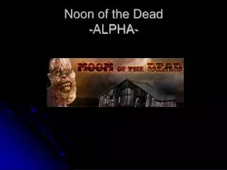 Noon of the Dead -ALPHA-
