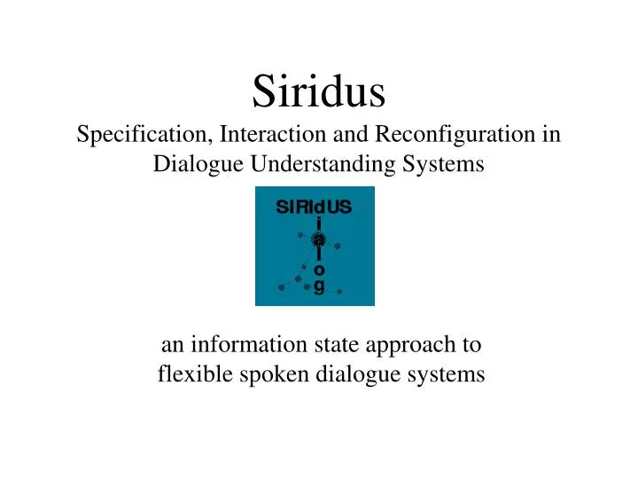 siridus specification interaction and reconfiguration in dialogue understanding systems
