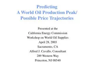 Predicting A World Oil Production Peak/ Possible Price Trajectories