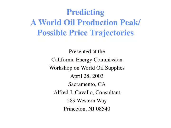 predicting a world oil production peak possible price trajectories