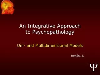 An Integrative Approach to Psychopathology