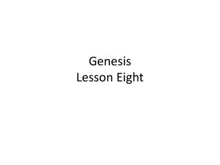 Genesis Lesson Eight
