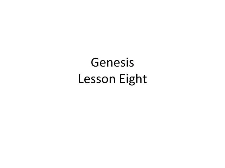 genesis lesson eight