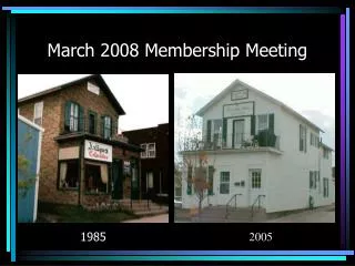 March 2008 Membership Meeting