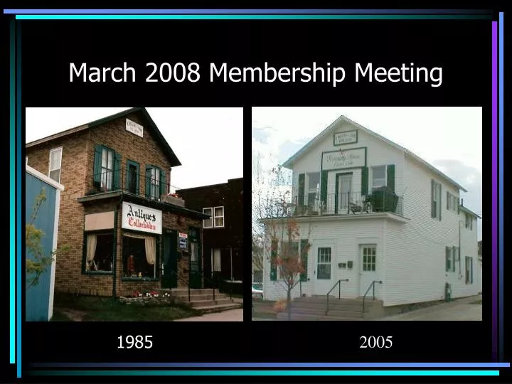 march 2008 membership meeting