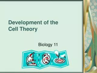 Development of the Cell Theory