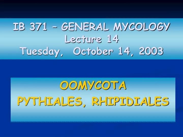 ib 371 general mycology lecture 14 tuesday october 14 2003