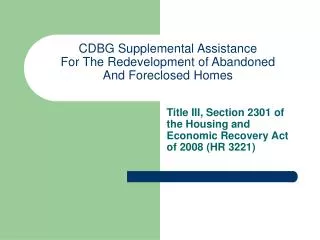 CDBG Supplemental Assistance For The Redevelopment of Abandoned And Foreclosed Homes