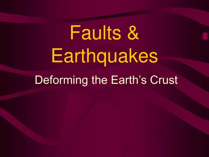 PPT - Faults & Earthquakes PowerPoint Presentation, Free Download - ID ...