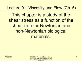 This chapter is a study of the shear stress as a function of the shear rate for Newtonian and non-Newtonian biological m