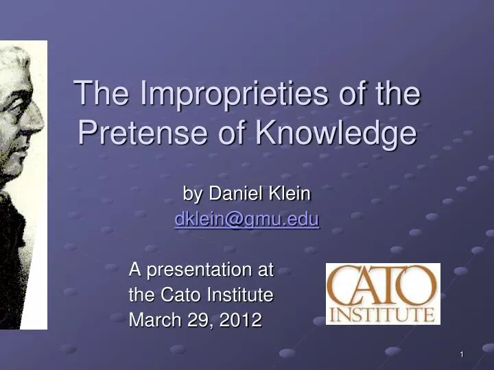 the improprieties of the pretense of knowledge