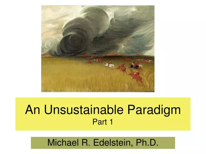an unsustainable paradigm part 1