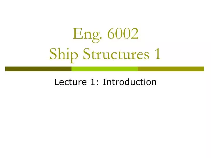 eng 6002 ship structures 1