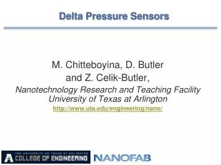 M. Chitteboyina, D. Butler and Z. Celik-Butler, Nanotechnology Research and Teaching Facility University of Texas at A