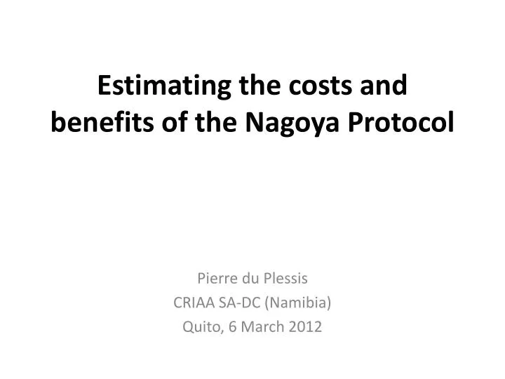 estimating the costs and benefits of the nagoya protocol
