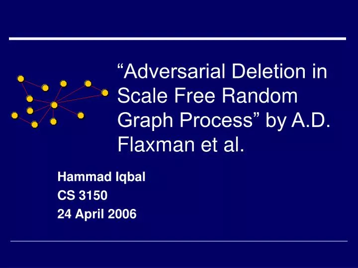 adversarial deletion in scale free random graph process by a d flaxman et al