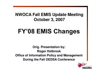 NWOCA Fall EMIS Update Meeting October 3, 2007