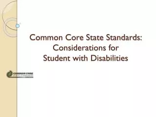 Common Core State Standards: Considerations for Student with Disabilities
