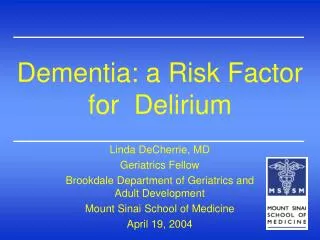 Dementia: a Risk Factor for Delirium