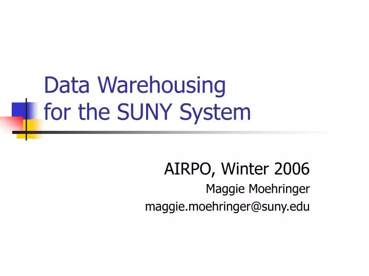 data warehousing for the suny system