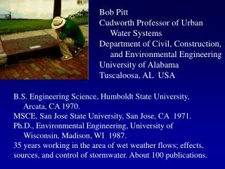 B.S. Engineering Science, Humboldt State University, Arcata, CA 1970. MSCE, San Jose State University, San Jose, C