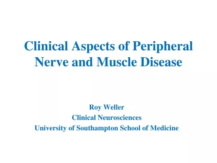 clinical aspects of peripheral nerve and muscle disease