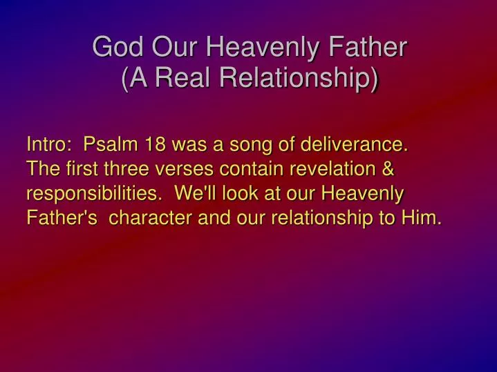 god our heavenly father a real relationship