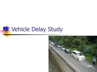 Vehicle Delay Study