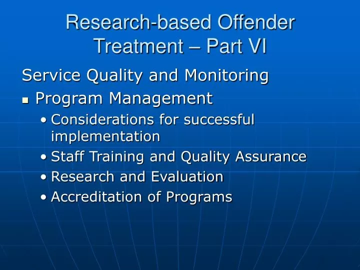 research based offender treatment part vi