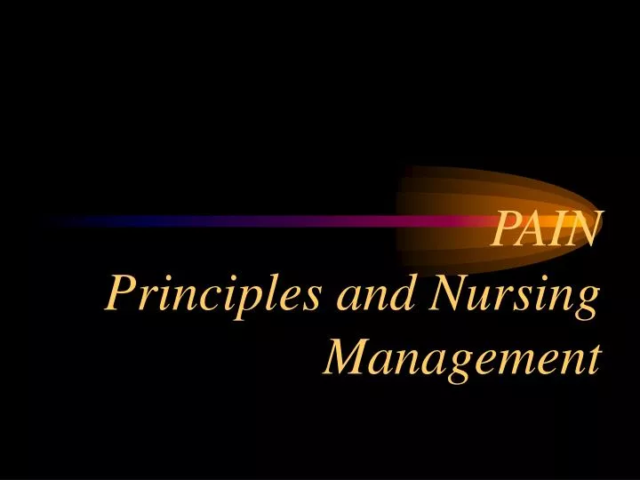 pain principles and nursing management