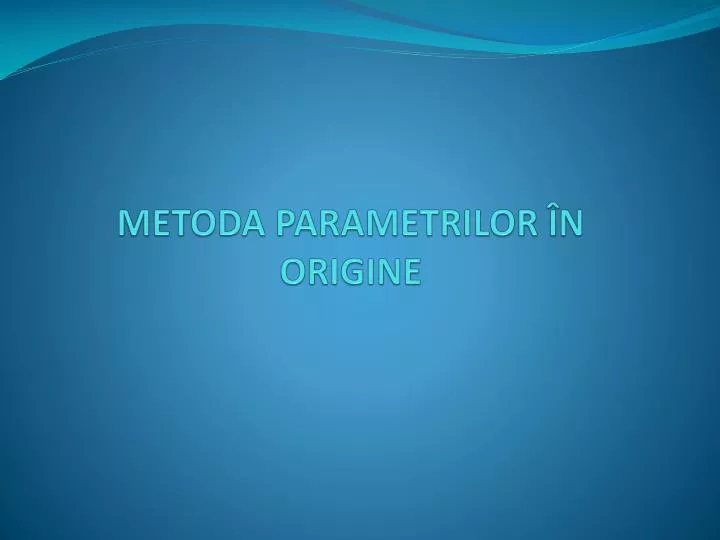 metoda parametrilor n origine