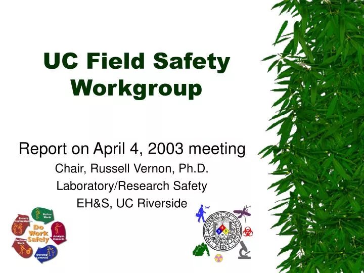 uc field safety workgroup