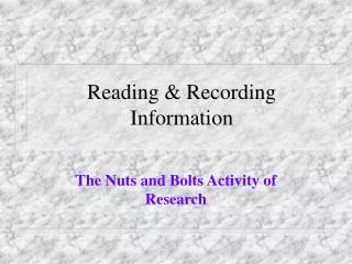 Reading &amp; Recording Information