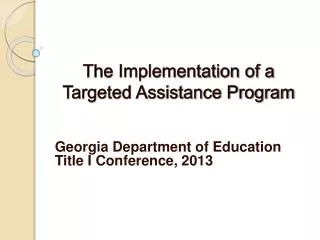 The Implementation of a Targeted Assistance Program
