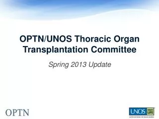 OPTN/UNOS Thoracic Organ Transplantation Committee