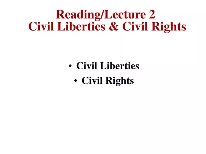 reading lecture 2 civil liberties civil rights