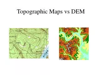 Topographic Maps vs DEM