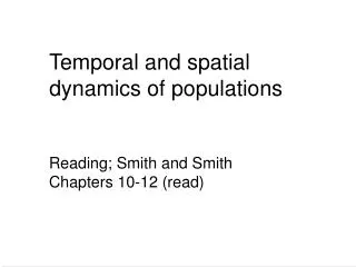 Temporal and spatial dynamics of populations