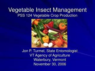 Vegetable Insect Management PSS 124 Vegetable Crop Production