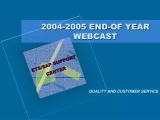 2004-2005 END-OF YEAR WEBCAST