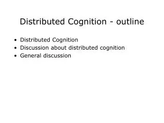 Distributed Cognition - outline