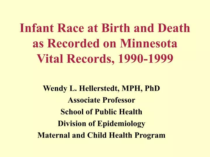 infant race at birth and death as recorded on minnesota vital records 1990 1999